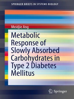 cover image of Metabolic Response of Slowly Absorbed Carbohydrates in Type 2 Diabetes Mellitus